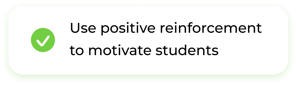 Positive reinforcement